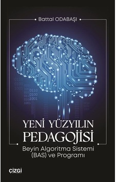 Yeni Yüzyılın Pedagojisi / Battal Odabaşı Yeni Yüzyılın Pedagojisi / Battal Odabaşı