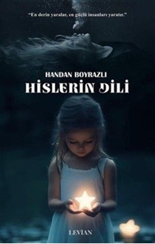 Hislerin Dili / Handan Boyrazlı Hislerin Dili / Handan Boyrazlı