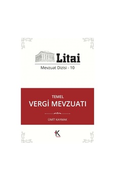 Temel Vergi Mevzuatı - Ümit Kaymak - Kuram