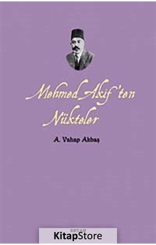 Mehmed Akif'ten Nükteler - A. Vahap Akbaş - Beyan Yayınları Mehmed Akif'ten Nükteler - A. Vahap Akbaş - Beyan Yayınları