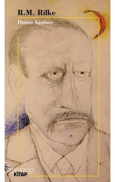 Duino Ağıtları - Rainer Maria Rilke - Notos Duino Ağıtları - Rainer Maria Rilke - Notos