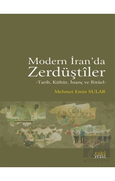Modern İran'da Zerdüştiler - Eski Yeni Yayınları Modern İran'da Zerdüştiler - Eski Yeni Yayınları