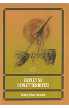 Devlet ve Devlet Terbiyesi - Nihad Sami Banarlı - Kubbealtı Neşriyatı Devlet ve Devlet Terbiyesi - Nihad Sami Banarlı - Kubbealtı Neşriyatı