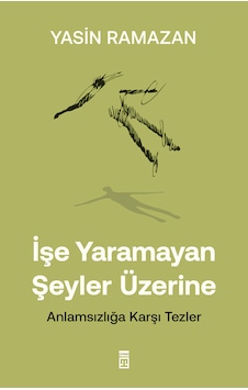 İşe Yaramayan Şeyler Üzerine İşe Yaramayan Şeyler Üzerine