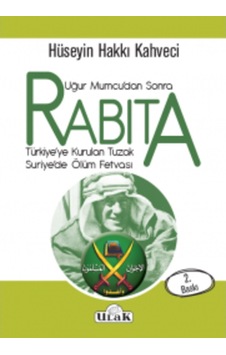 Rabıta Uğur Mumcu'dan Sonra - Hüseyin Hakkı Kahveci - Ulak Yayıncılık Rabıta Uğur Mumcu'dan Sonra - Hüseyin Hakkı Kahveci - Ulak Yayıncılık