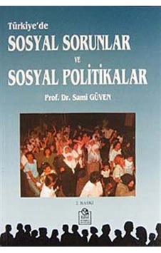 Türkiye'de Sosyal Sorunlar ve Sosyal Politikalar / Prof.Dr. Sa...