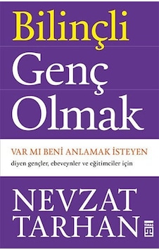 Bilinçli Genç Olmak -  Nevzat Tarhan -  Timaş Yayınları