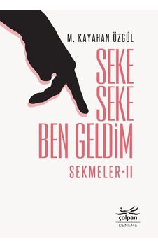 Seke Seke Ben Geldim – Sekmeler Iı