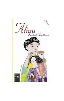 Aliya - Süheyla Küçükboyacı - Toroslu Kitaplığı Aliya - Süheyla Küçükboyacı - Toroslu Kitaplığı