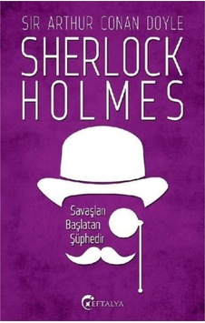 Sherlock Holmes Savaşları Başlatan Şüphedir - Eftalya Kitap N11.2134