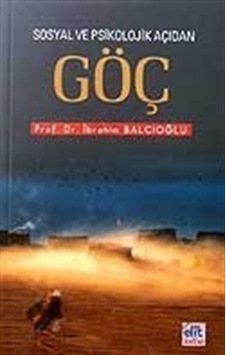 Sosyal ve Psikolojik Açıdan Göç / Doç. Dr. İbrahim Balcıoğlu