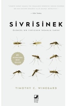 Sivrisinek - Ölümcül Bir Yırtıcının Insanlık Tarihi