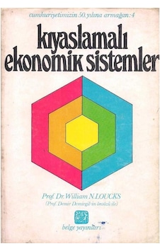 Kıyaslamalı Ekonomik Sistemler Cilt: 1 - Prof. Dr. William N. Loucks