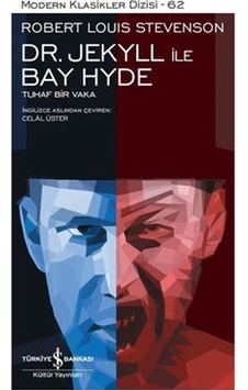 Dr. Jekyll ile Bay Hyde - Modern Klasikler 62 - Robert Louis Stevenson - İş Bankası Kültür Yayınları Dr. Jekyll ile Bay Hyde - Modern Klasikler 62 - Robert Louis Stevenson - İş Bankası Kültür Yayınları