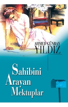 Sahibini Arayan Mektuplar - Ahmet Günbay Yıldız - Timaş Yayınları Sahibini Arayan Mektuplar - Ahmet Günbay Yıldız - Timaş Yayınları