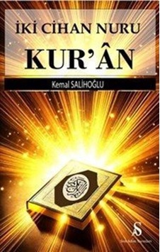 İki Cihan Nuru Kur'an / Kemal Salihoğlu