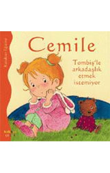 Cemile - Tombiş'le Arkadaşlık Etmek İstiyor - Aline de Petingy - Kaknüs Yayınları Cemile - Tombiş'le Arkadaşlık Etmek İstiyor - Aline de Petingy - Kaknüs Yayınları