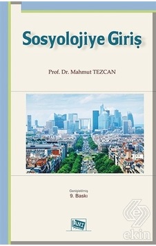 Sosyolojiye Giriş - Mahmut Tezcan - Anı Yayıncılık Sosyolojiye Giriş - Mahmut Tezcan - Anı Yayıncılık