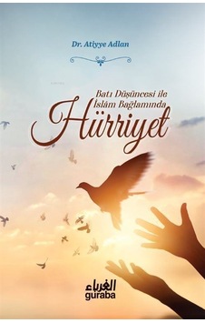 Batı Düşüncesi İle İslam Bağlamında Hürriyet / Dr. Atiyye Adlan