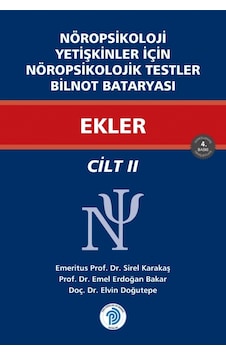 Nöropsikoloji Yetişkinler İçin Nöropsikolojik Testler Ekler / Cilt - 2 Nöropsikoloji Yetişkinler İçin Nöropsikolojik Testler Ekler / Cilt - 2