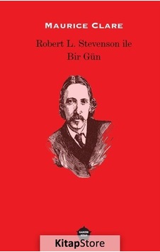 Robert L. Stevenson ile Bir Gün - Maurice Clare - Ganzer Kitap Robert L. Stevenson ile Bir Gün - Maurice Clare - Ganzer Kitap