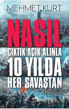 Nasıl Çıktık Açık Alınla 10 Yılda Her Savaştan Halk Kitabevi