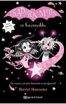 Isadora Moon Ve Kayanyıldız / Harriet Muncaster Isadora Moon Ve Kayanyıldız / Harriet Muncaster