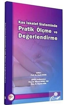 Kas İskelet Sisteminde Pratik Ölçme ve Değerlendirme - Deniz Evci Kas İskelet Sisteminde Pratik Ölçme ve Değerlendirme - Deniz Evci