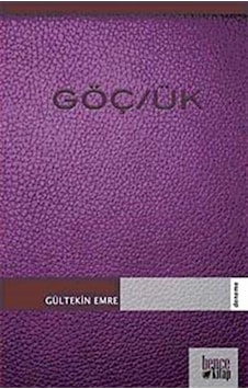 Göç/ük - Gültekin Emre - Bence Kitap Göç/ük - Gültekin Emre - Bence Kitap