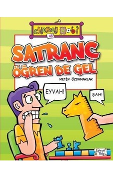 Satranç Öğren De Gel-Metin Özdamarlar - Eğlenceli Bilgi Satranç Öğren De Gel-Metin Özdamarlar - Eğlenceli Bilgi