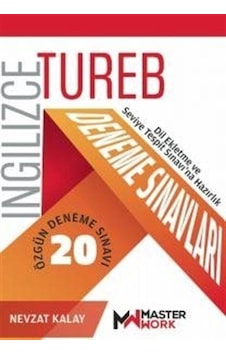 TUREB İngilizce Deneme Sınavları  -  20 Özgün Deneme Sınavı-Dil Ekletme ve Seviye Tespit Sınavı'na Haz  -  Nevzat Kalay  -  Masterwork