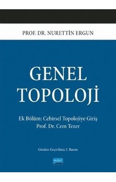 Genel Topoloji - Nurettin Ergun - Nobel Akademik Yayıncılık Genel Topoloji - Nurettin Ergun - Nobel Akademik Yayıncılık