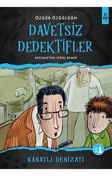 Kanatlı Denizatı-Davetsiz Dedektifler 4 - Özgür Özgülgün - Büyülü Fener