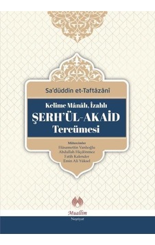 Kelime Manalı Izahlı Şerhül-Akaid Tercümesi Muallim Neşriyat Kelime Manalı Izahlı Şerhül-Akaid Tercümesi Muallim Neşriyat
