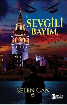 Sevgili Bayım - Selen Can - Parola Yayınları Sevgili Bayım - Selen Can - Parola Yayınları