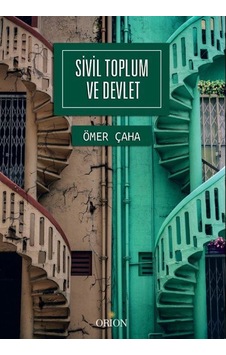 Sivil Toplum ve Devlet / Prof. Dr. Ömer Çaha Sivil Toplum ve Devlet / Prof. Dr. Ömer Çaha