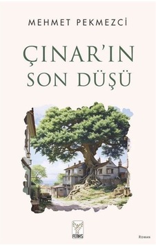 Çınar'ın Son Düşü / Mehmet Pekmezci Çınar'ın Son Düşü / Mehmet Pekmezci