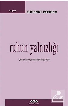 Ruhun Yalnızlığı / Eugenio Borgna Ruhun Yalnızlığı / Eugenio Borgna