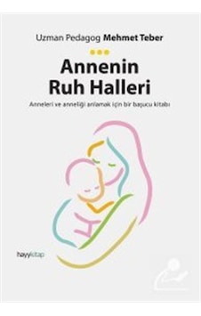 Annenin Ruh Halleri / Mehmet Teber Annenin Ruh Halleri / Mehmet Teber