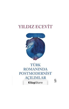 Türk Romanında Postmodernist Açılımlar Ciltli / Yıldız Ecevit N11.44500