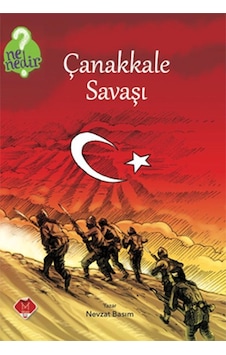 Ne Nedir Serisi - Çanakkale Savaşı - Nevzat Basım - Mikado Yayınları Ne Nedir Serisi - Çanakkale Savaşı - Nevzat Basım - Mikado Yayınları