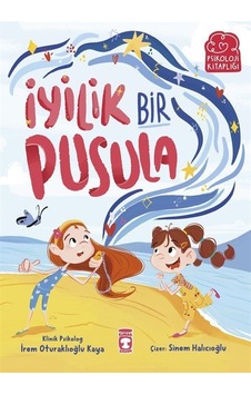 İyilik Bir Pusula / İrem Oturaklıoğlu Kaya İyilik Bir Pusula / İrem Oturaklıoğlu Kaya