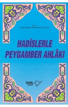 Hadislerle Peygamber Ahlâkı