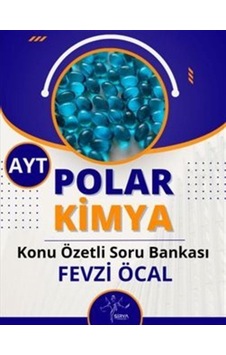 Ayt Polar Kimya Konu Özetli Soru Bankası / Fevzi Öcal