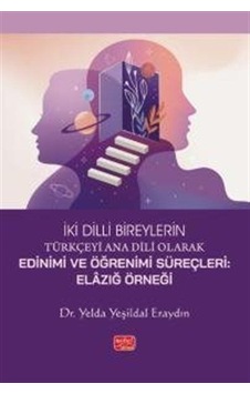 İki Dilli Bireylerin Türkçeyi Ana Dili Olarak Edinimi Ve Öğren... İki Dilli Bireylerin Türkçeyi Ana Dili Olarak Edinimi Ve Öğren...