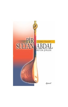 Pir Sultan Abdal / Bütün Şiirleri / Cahit Öztelli Pir Sultan Abdal / Bütün Şiirleri / Cahit Öztelli