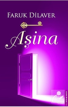 Aşina - Faruk Dilaver - Destek Yayınları Aşina - Faruk Dilaver - Destek Yayınları