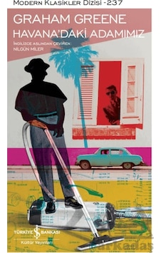 Havana Daki Adamımız İş Bankası Kültür Yayınları Ciltli Havana Daki Adamımız İş Bankası Kültür Yayınları Ciltli