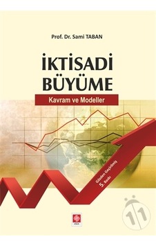 Iktisadi Büyüme Kavram ve Modeller Sami Taban Iktisadi Büyüme Kavram ve Modeller Sami Taban