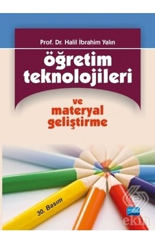Öğretim Teknolojileri ve Materyal Geliştirme - Halil İbrahim Yalın - Nobel Akademik Yayıncılık Öğretim Teknolojileri ve Materyal Geliştirme - Halil İbrahim Yalın - Nobel Akademik Yayıncılık